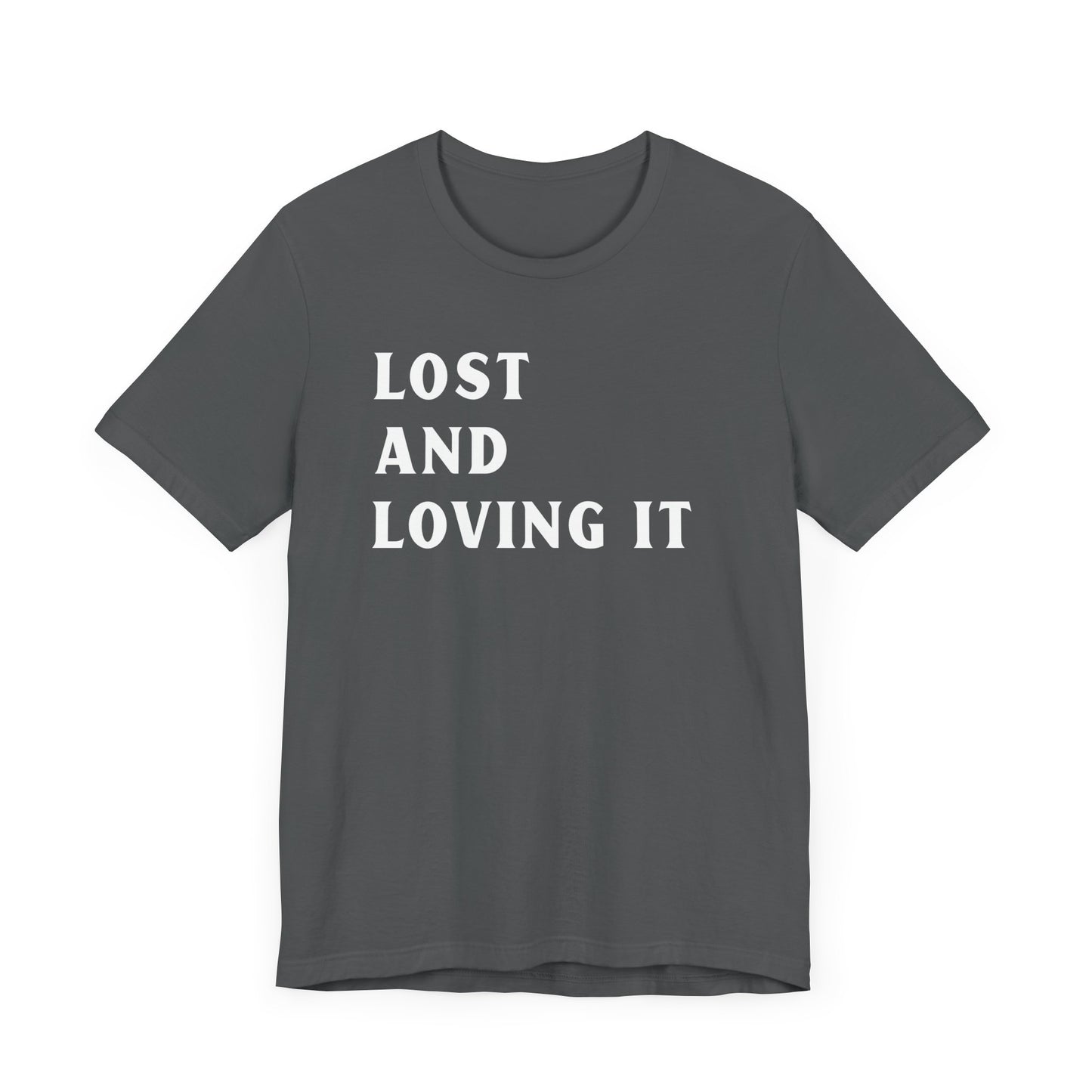 Lost and Loving It camping T-Shirt
