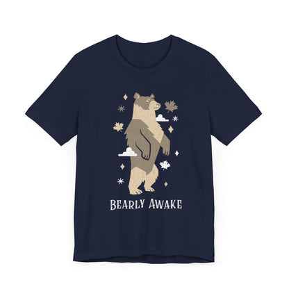 Bearly Awake T-Shirt