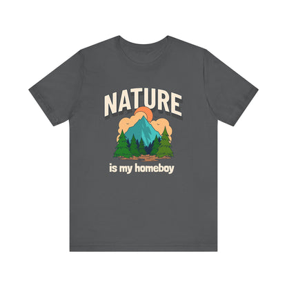 Nature is my Homeboy Camping T-Shirt