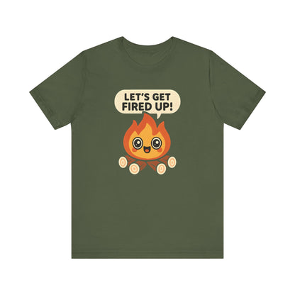 Get Fired Up Camping T-Shirt