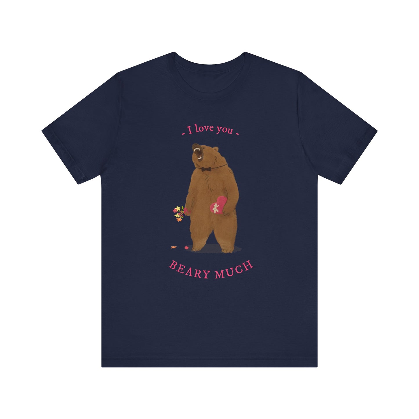 I Love You Bear Pun T-Shirt
