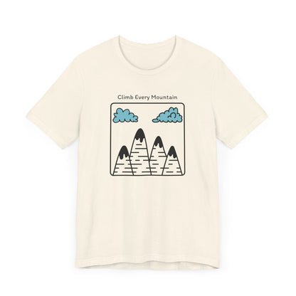 Climb Every Mountain Hiking T-Shirt