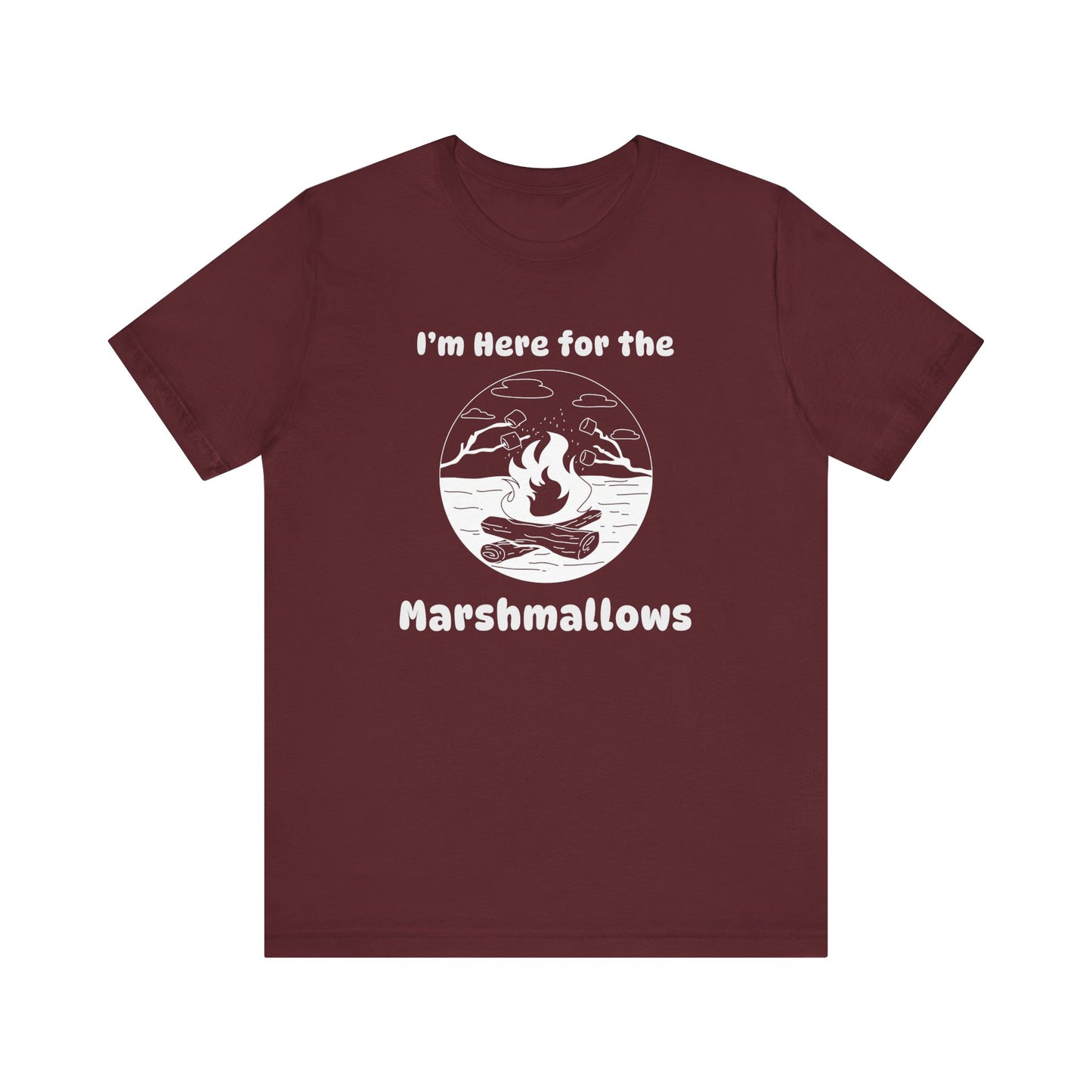 Here for the Marshmallows Camping T-Shirt