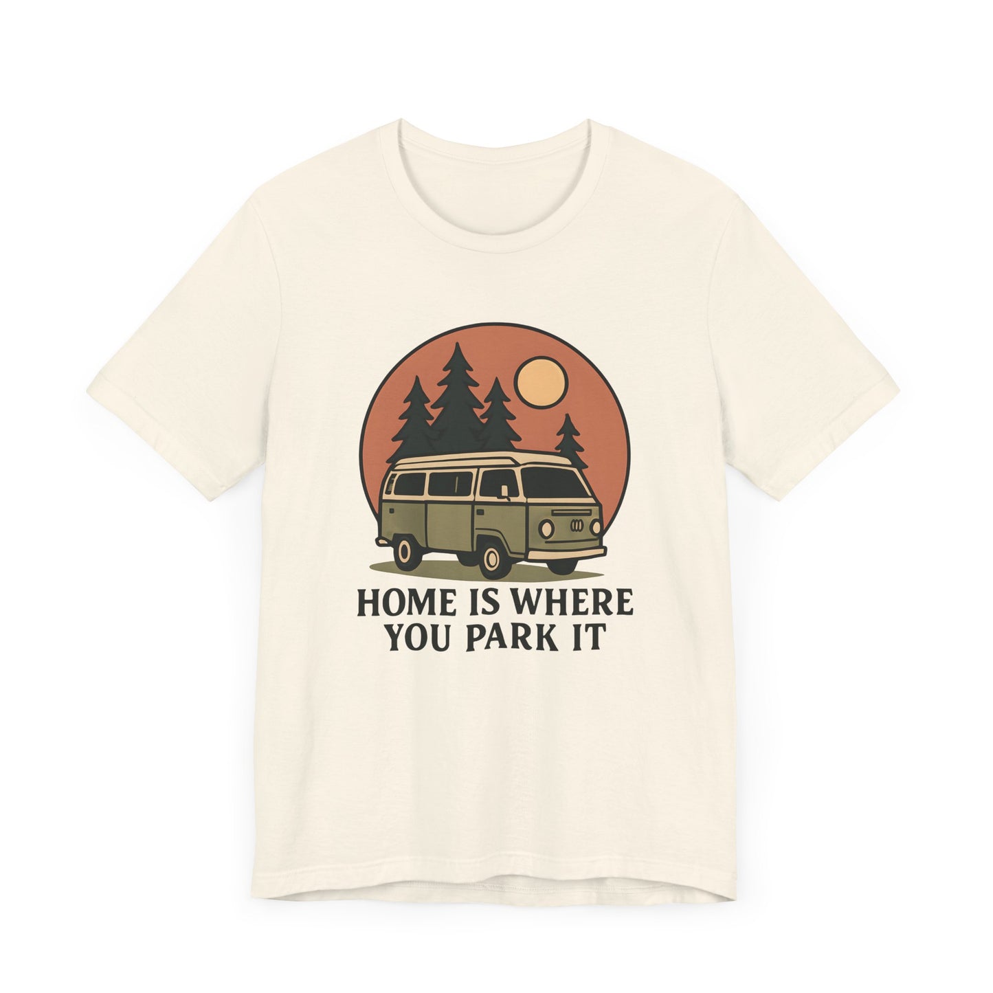 Home is Where You Park It Camping T-Shirt