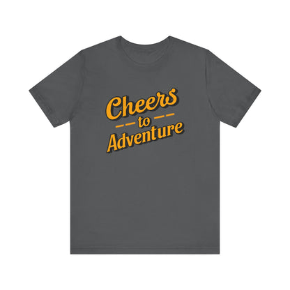 Cheers to Adventure T-Shirt