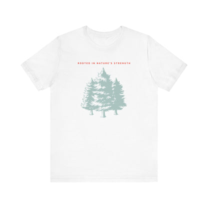 Rooted in Nature's Strength Hiking T-Shirt