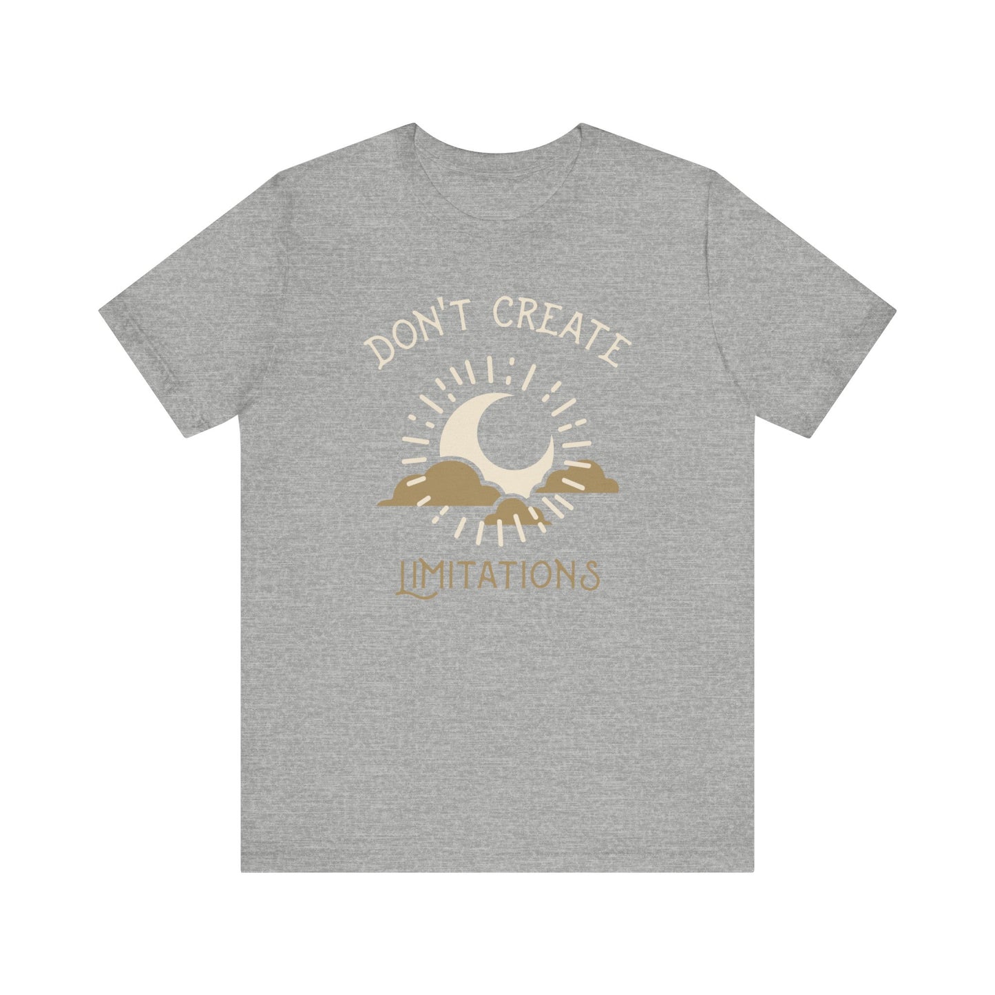 Don't Create Limitations Camping T-Shirt