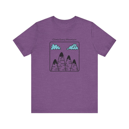Climb Every Mountain Hiking T-Shirt