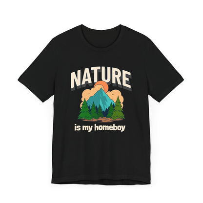 Nature is my Homeboy Camping T-Shirt