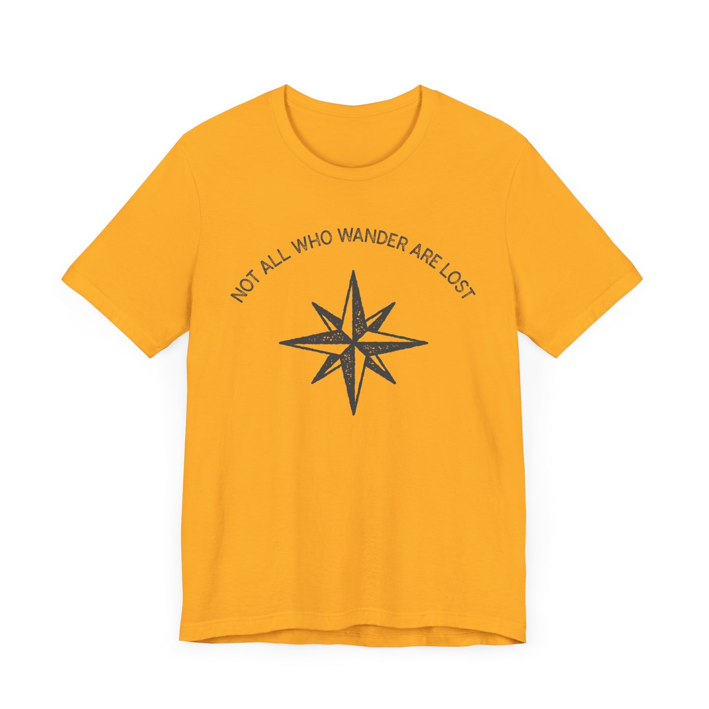 Not All Who Wander Are Lost Hiking T-Shirt