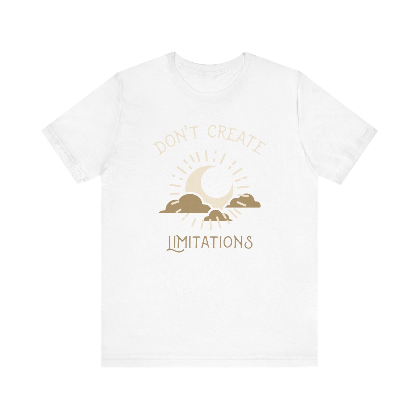 Don't Create Limitations Camping T-Shirt