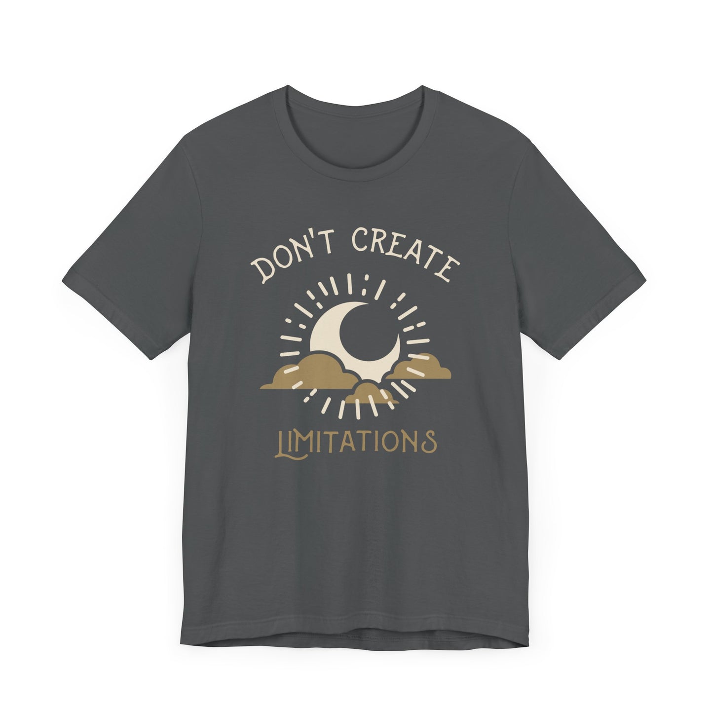 Don't Create Limitations Camping T-Shirt