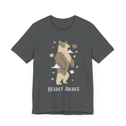 Bearly Awake T-Shirt