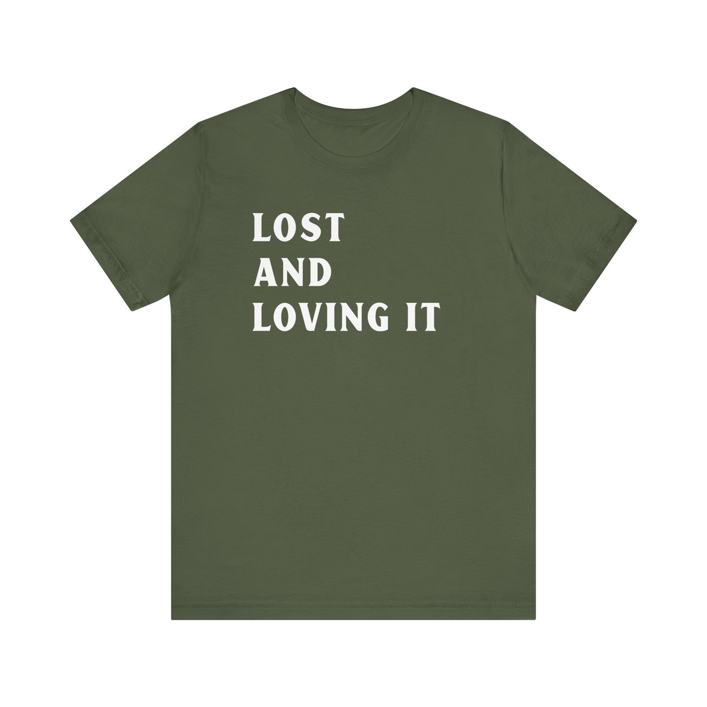Lost and Loving It camping T-Shirt