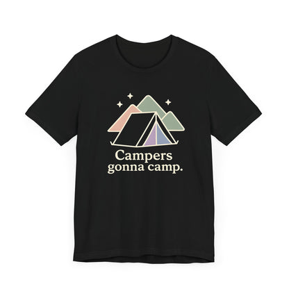 Campers gonna Camp Camping T-Shirt