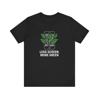 Less Screen, More Green Trekking T-Shirt