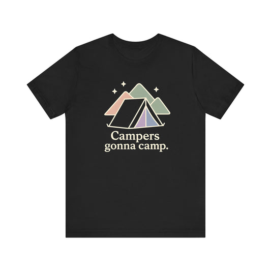 Campers gonna Camp Camping T-Shirt