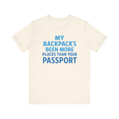 Backpacks Been More Places Backpacking T-Shirt