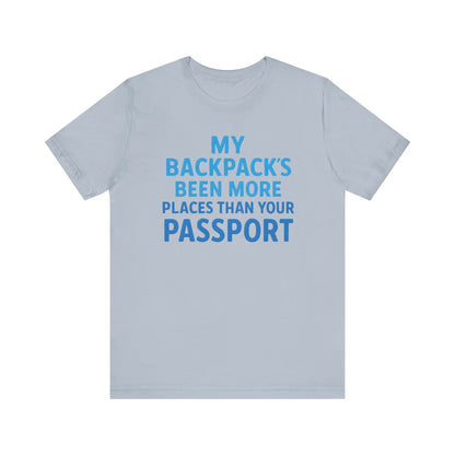 Backpacks Been More Places Backpacking T-Shirt