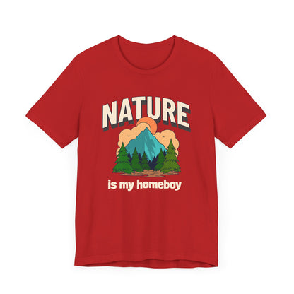 Nature is my Homeboy Camping T-Shirt