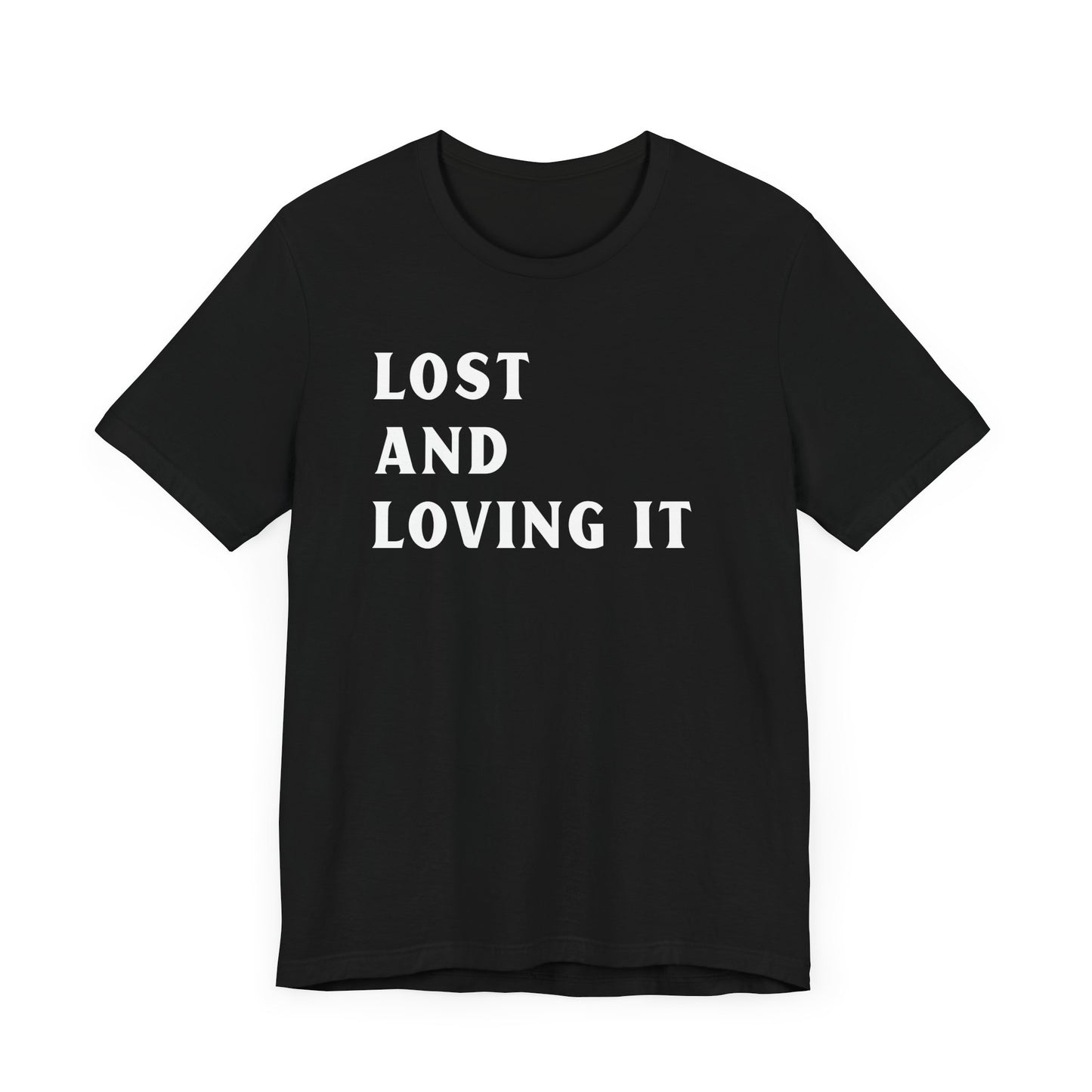 Lost and Loving It camping T-Shirt