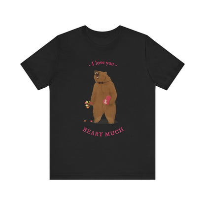 I Love You Bear Pun T-Shirt