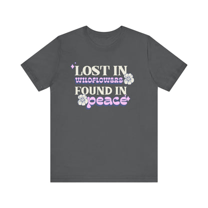 Lost in Wild Flowers, Found in Peace floral T-Shirt