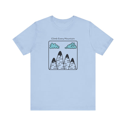 Climb Every Mountain Hiking T-Shirt