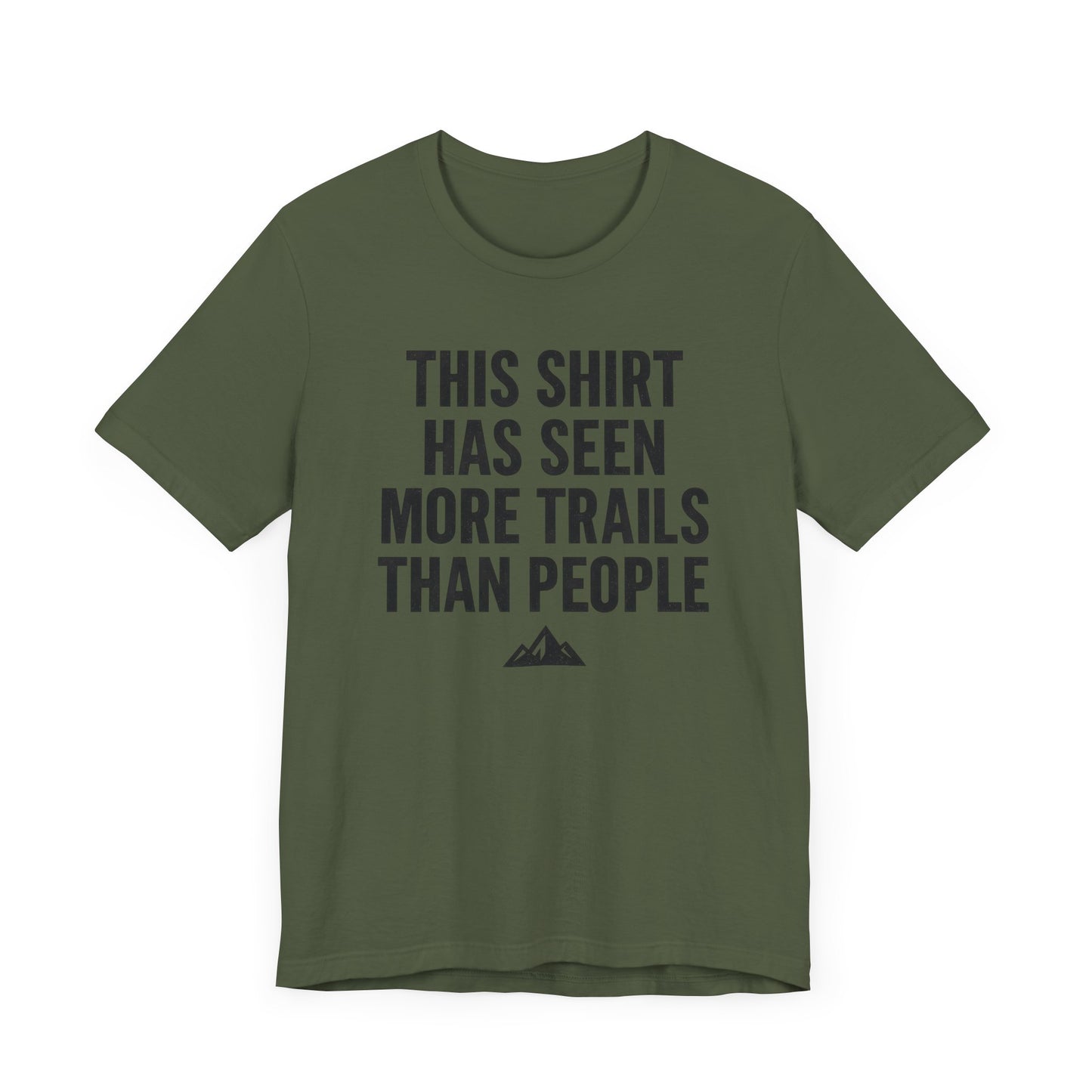 Seen More Trails than People Trekking T-Shirt