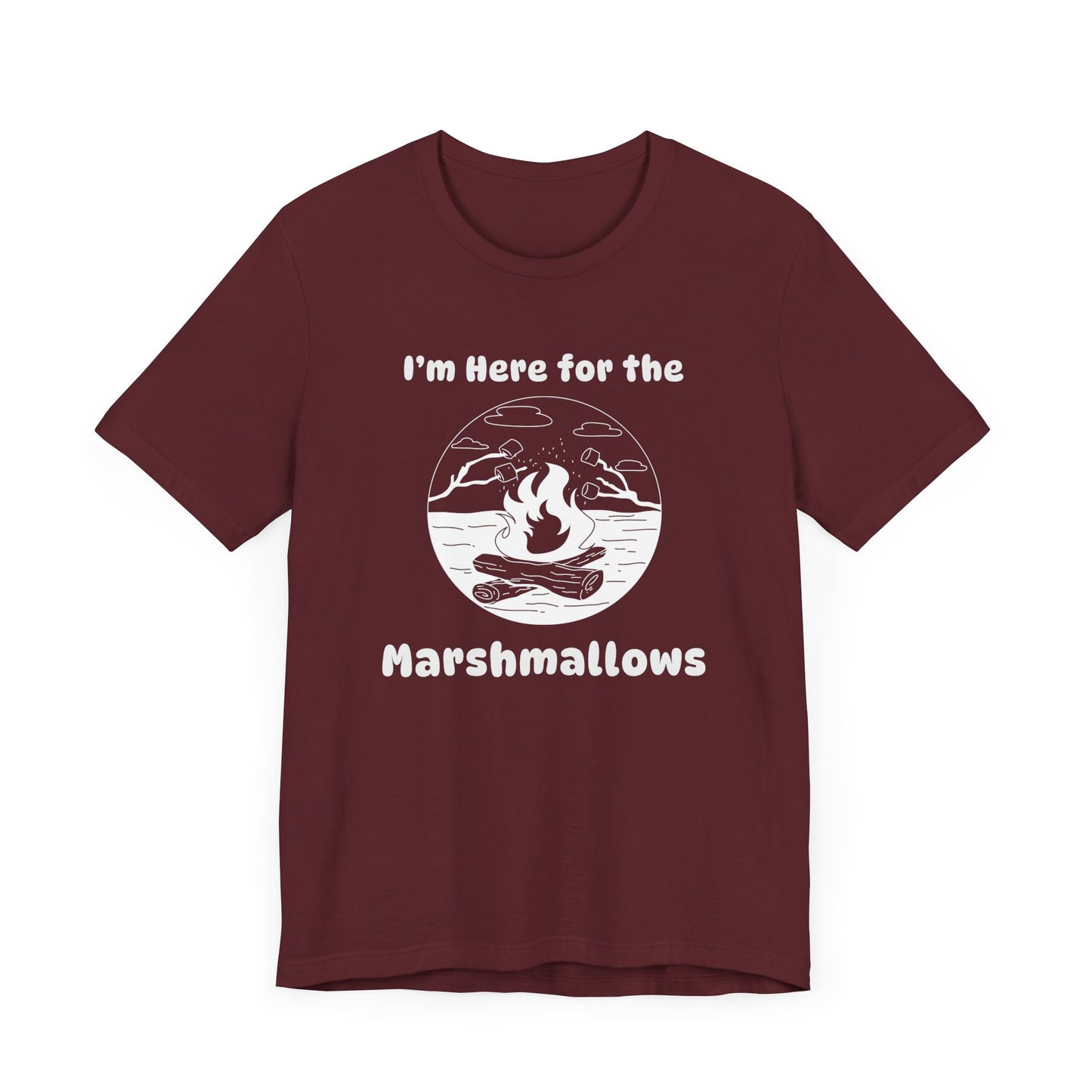 Here for the Marshmallows Camping T-Shirt