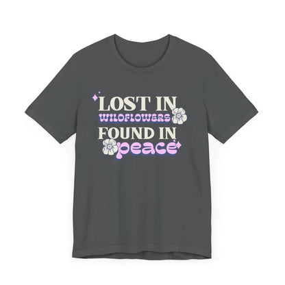 Lost in Wild Flowers, Found in Peace floral T-Shirt