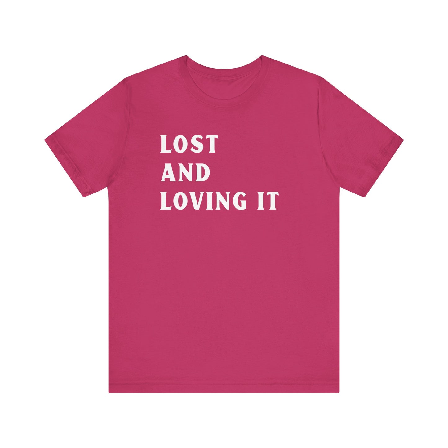 Lost and Loving It camping T-Shirt