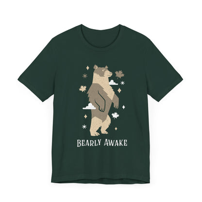 Bearly Awake T-Shirt