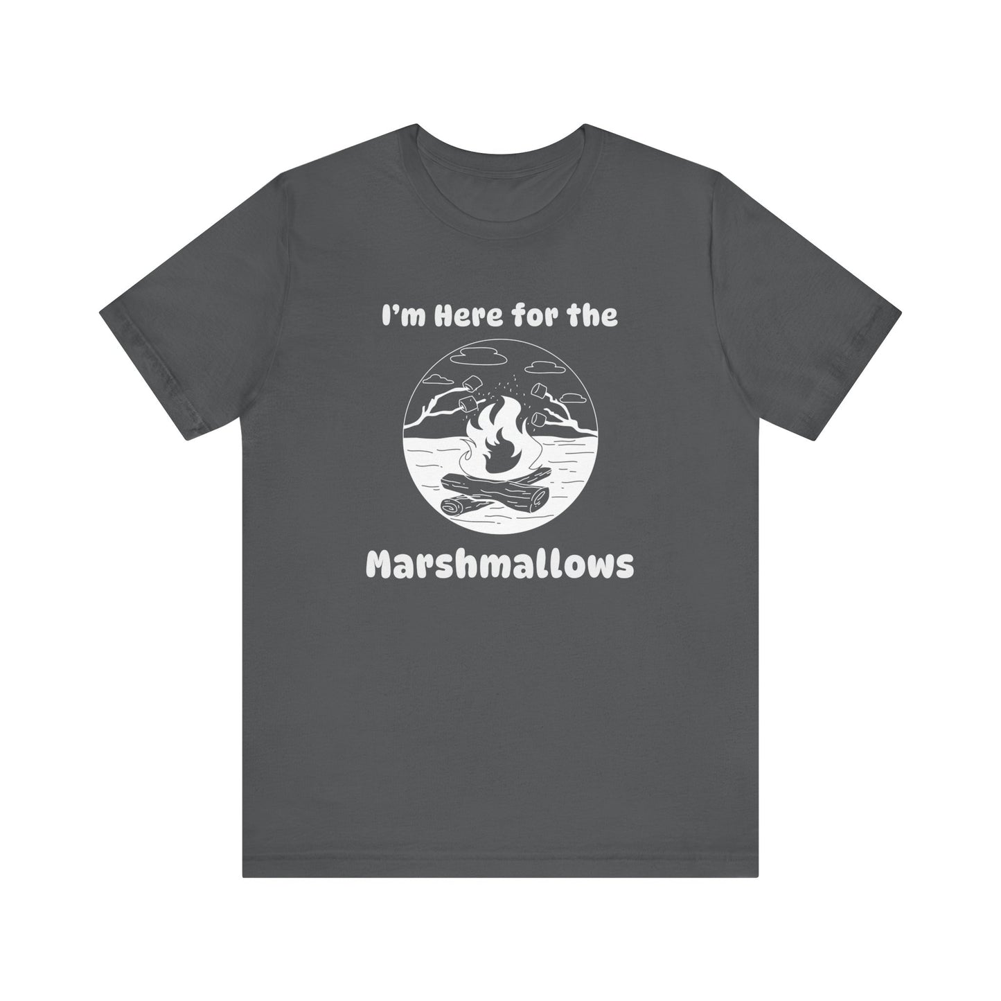 Here for the Marshmallows Camping T-Shirt