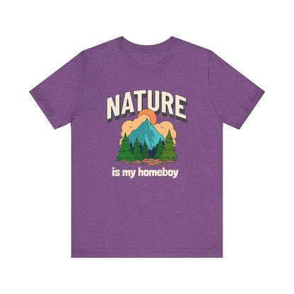 Nature is my Homeboy Camping T-Shirt