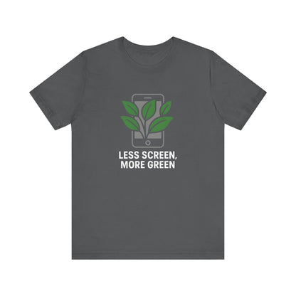 Less Screen, More Green Trekking T-Shirt