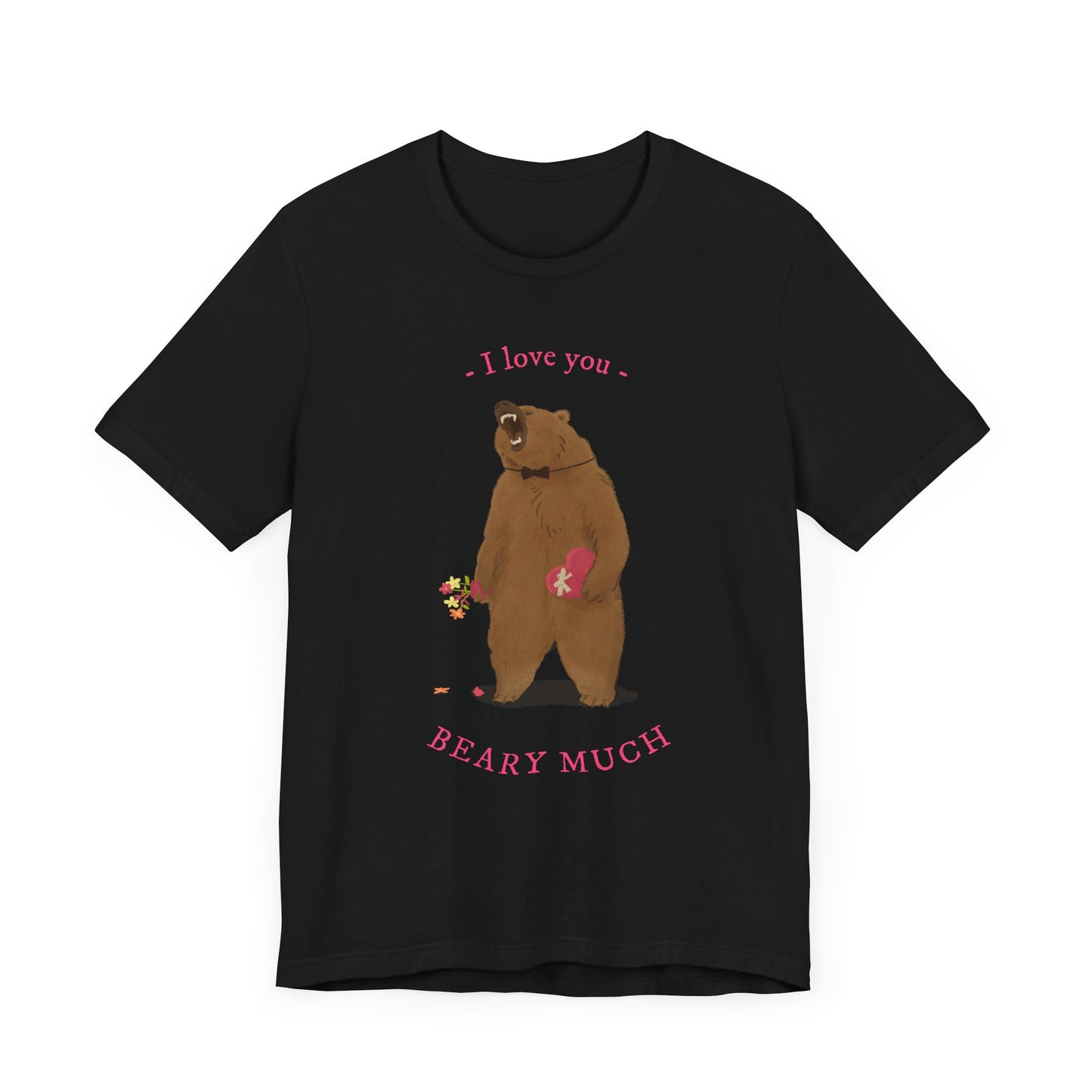 I Love You Bear Pun T-Shirt