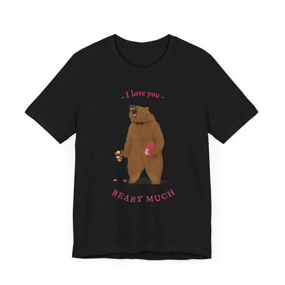 I Love You Bear Pun T-Shirt
