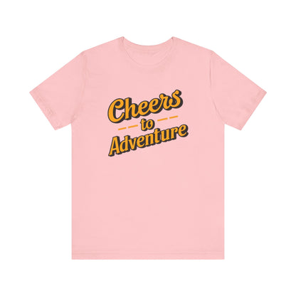 Cheers to Adventure T-Shirt