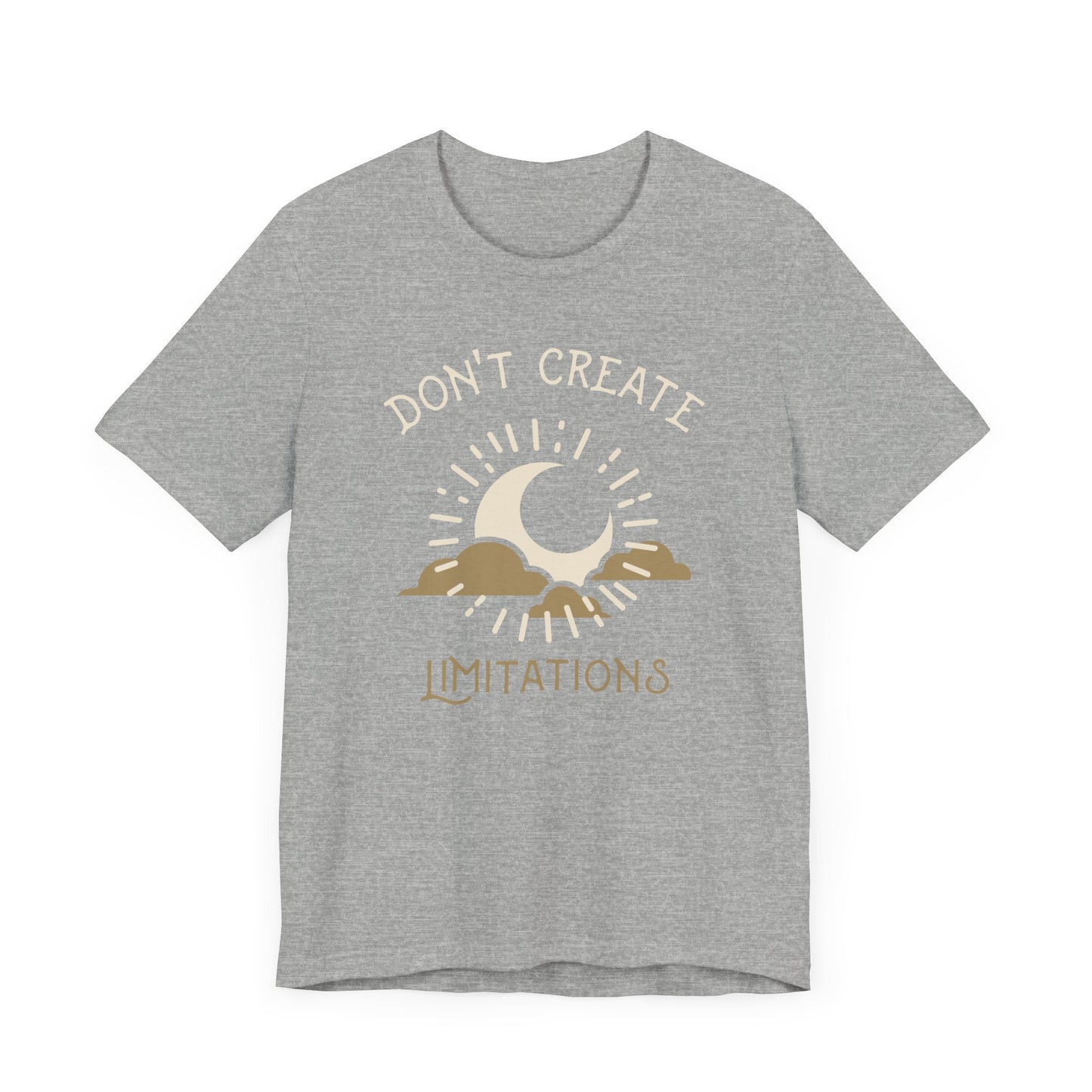 Don't Create Limitations Camping T-Shirt