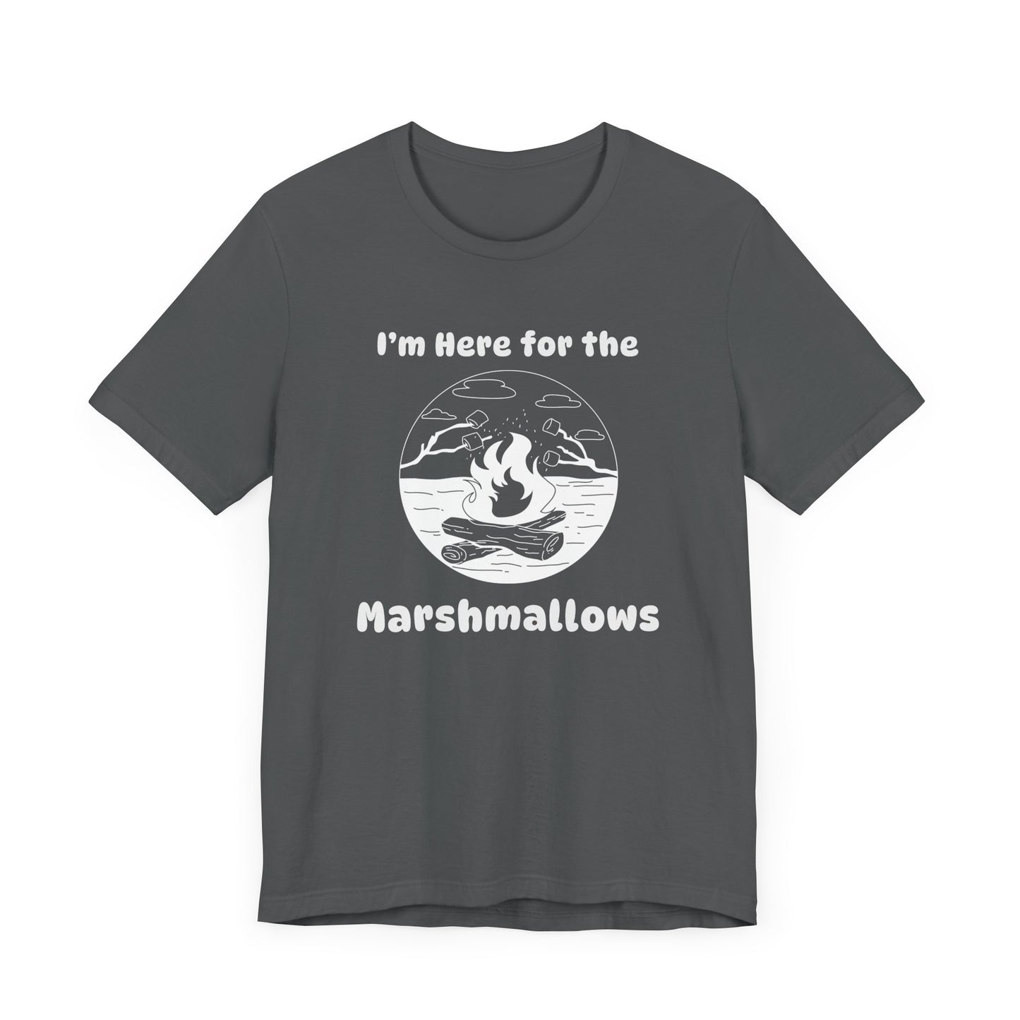 Here for the Marshmallows Camping T-Shirt