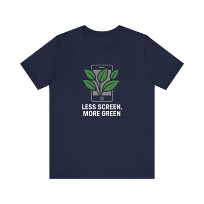 Less Screen, More Green Trekking T-Shirt
