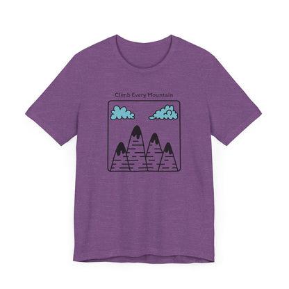 Climb Every Mountain Hiking T-Shirt