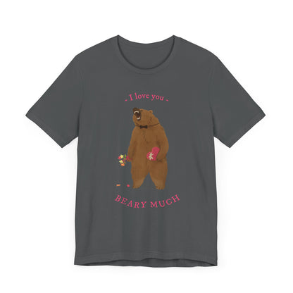 I Love You Bear Pun T-Shirt