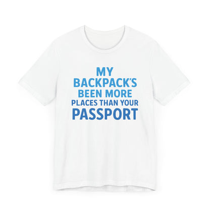 Backpacks Been More Places Backpacking T-Shirt