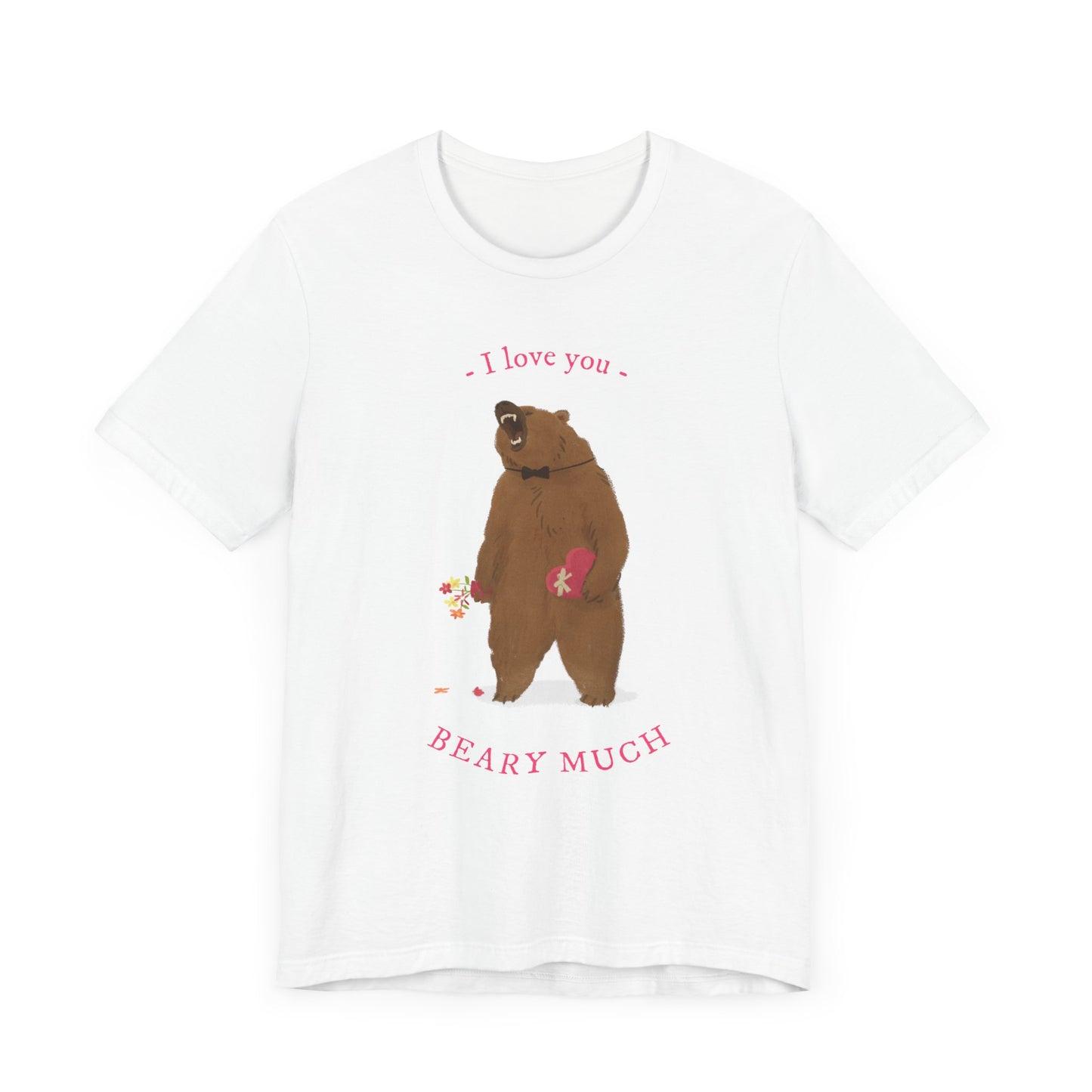 I Love You Bear Pun T-Shirt