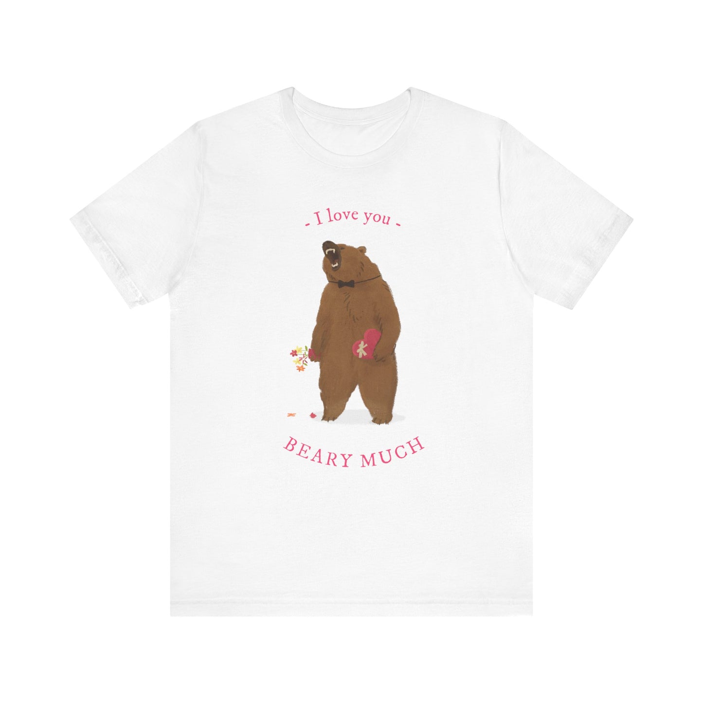 I Love You Bear Pun T-Shirt