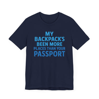 Backpacks Been More Places Backpacking T-Shirt