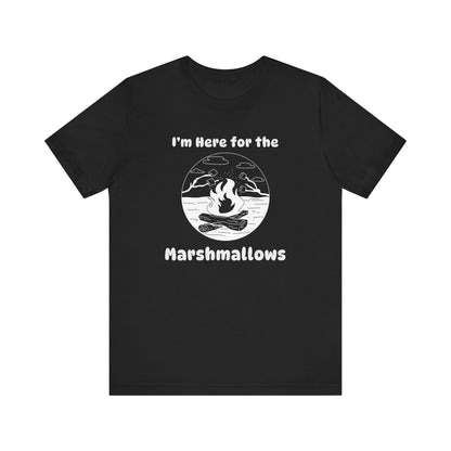 Here for the Marshmallows Camping T-Shirt