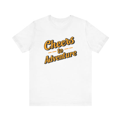 Cheers to Adventure T-Shirt